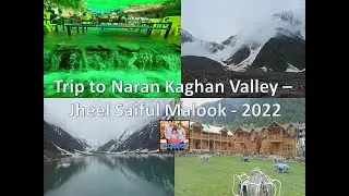 Trip to Naran Kaghan Valley 2022 ! #JheelsaifulMalook #RSBIDEAS