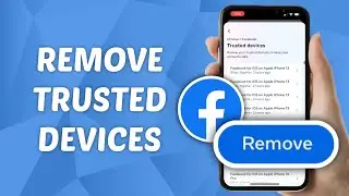 How to Remove Trusted Devices on Facebook