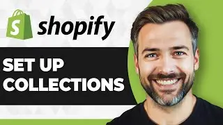 How to Set Up Collections in Shopify (Step By Step) (2026 Guide)