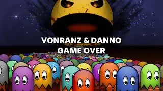 VONRANZ & DANNO - GAME OVER [FINAL]