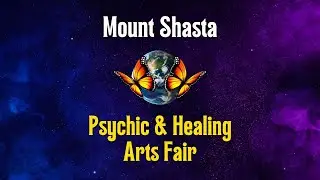 Mount Shasta Psychic & Healing Arts Fair - Sat & Sun, September 10-11, 2022