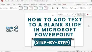 How to Add Text to a Blank Slide in Microsoft PowerPoint (Step-by-Step)