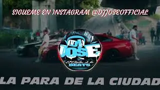 RDJAVI X EL CANELILLA - LA PARA DE LA CIUDAD (DOBLE TONO) | PARA MUSICOLOGOS DJ JOSE CAR AUDIO