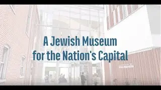 A Jewish Museum for the Nation's Capital