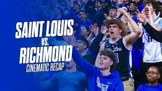 Saint Louis vs. Richmond: Cinematic Recap