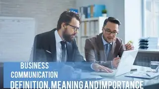 Business communication definition Meaning and importance