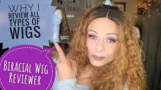 *SLIGHTLY RANTY* Why I Review All Types of Wigs | Biracial Wig Reviewer