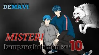 Misteri kampung halaman part 10 ( DEMAVI ) animasi sekolah