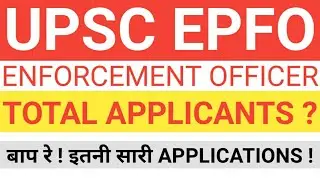 EPFO ENFORCEMENT OFFICER TOTAL APPLICANTS - TOTAL REGISTERED APPLICATIONS FOR UPSC EPFO EO 2019-2020