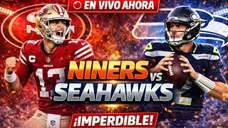 Niners vs Seahawks EN VIVO NFL
