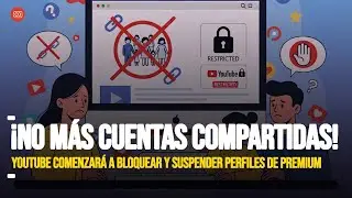 &iexcl;No M&aacute;s YouTube Premium Compartido! La Plataforma Suspender&aacute; Perfiles Familiares Que Incumplan