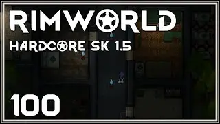 A Willing Recruit | RimWorld Hardcore SK 1.5 | Episode 100