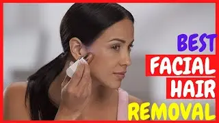 Top 5 Best Facial Hair Removal For Women On Amazon
