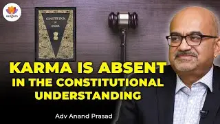 Karma is Absent in The Constitutional Understanding | Adv. Anand Prasad & Rahul Dewan | #judiciary