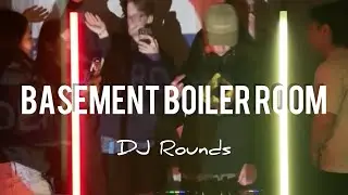 DJ Rounds - Basement Boiler Room (Full Set)