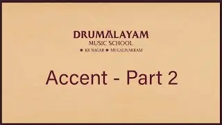 Accent - Part 2 | Drum Lessons Tamil | Drumalayam Music School