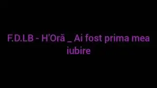 F.D.L.B - Ai fost prima mea iubire  Horă de masă