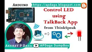 IOT#11 Arduino Mega - TalkBack Application - Control LED - ThinkSpeak Server | APDaga | DumpBox