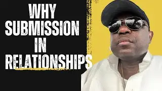 IS SUBMISSION NECESSARY FOR A STRONG RELATIONSHIP? || EXPLORING THE DYNAMICS
