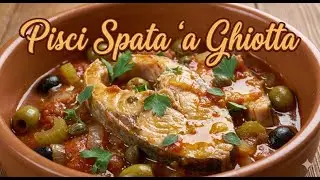 Pesce Spada alla Ghiotta  La Ricetta Originale Messinese Pisci Spata 'a Ghiotta