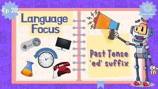 Ep28 - Past Tense '-ed' Suffix | Language Focus for Kindergarten | EYFS