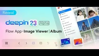 Deepin V23 Alpha:The newly upgraded Flow App - Image Viewer and photo albums, officially meet you!