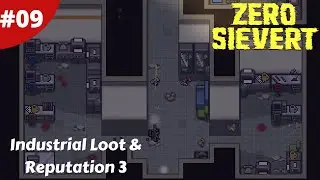 Industrial Loot & Reputation Level 3 - Zero Sievert - #09 - Gameplay