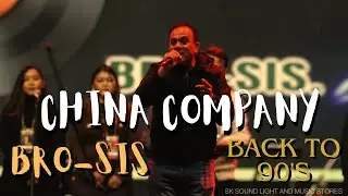 CHINA COMPANY || BACK TO 90'S || BRO-SIS BAND ||