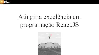Atingir a excelência em programação React.JS