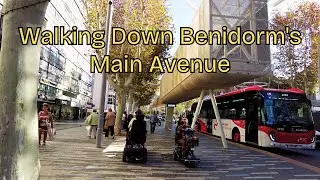 Walking Down Benidorm's Main Avenue