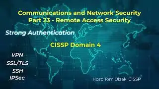 Communications and Network Security Part 23 – Remote Access Security