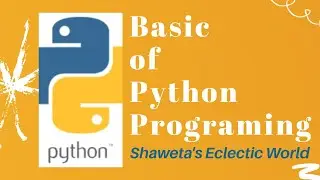 Basics of Python Programming | Python basics | Components | Variables | Chapter 7 | Class 11 |CBSE|