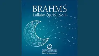 5 Lieder, Op. 49: No. 4, Wiegenlied (Brahms's Lullaby)