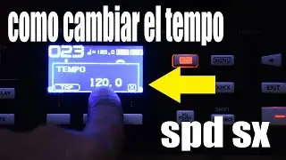 COMO CAMBIAR EL TEMPO O VELOCIDAD EN LOS LOOPS  Roland SPD SX