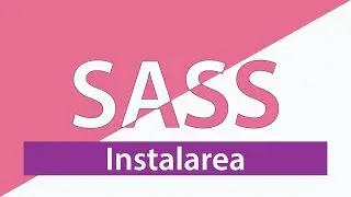 #01 SASS - Instalarea