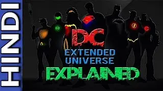 DC Extented Universe (DCEU) History | Explained in HINDI