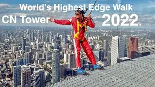 Experiencing World's Highest External Walk 2022 | CN Tower