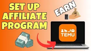 How To Setup Temu Affiliate Program On PC and Laptop