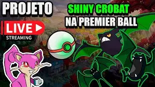 🔴 (Modo Celular) LIVE PXG | Projeto Shiny Crobat na Premier Ball 💎🔥 2.0