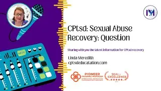 CPtsd & Male Sexual Abuse: Listener Question