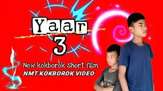 New kokborok short film- yaar 3 || nmt kokborok video