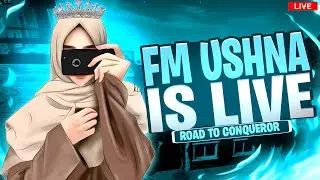 FM USHNA IS LIVE- ROAD TO CONQUEROR OF SOMEONE ELSE