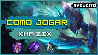 COMO JOGAR DE KHAZIX [ATUALIZADO] | League of Legends
