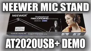 Unboxing and reviewing the NEEWER professional microphone stand with the audio-technica AT 2020USB+