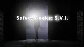 Safety Geeks : SVI Series Teaser