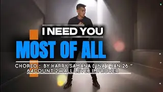 I NEED YOU MOST OF ALL LINE DANCE DEMO || @harrysamana2522 