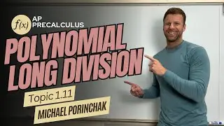 Polynomial Long Division Crash Course [AP Precalculus Topic 1.11]