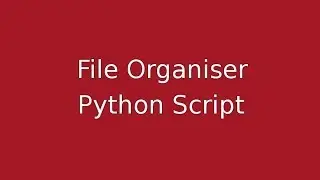 File Organiser - Python Script