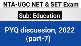 NET PYQ, 2022 discussion (part-7) || Sub: Education
