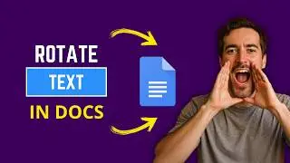 How To Rotate Text in Google Docs (QUICK Way)